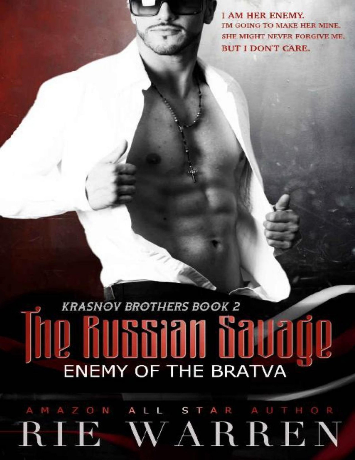The Russian Savage Enemy Of The Bratva Krasnov Brothers Book 2 Rie Warren Warren