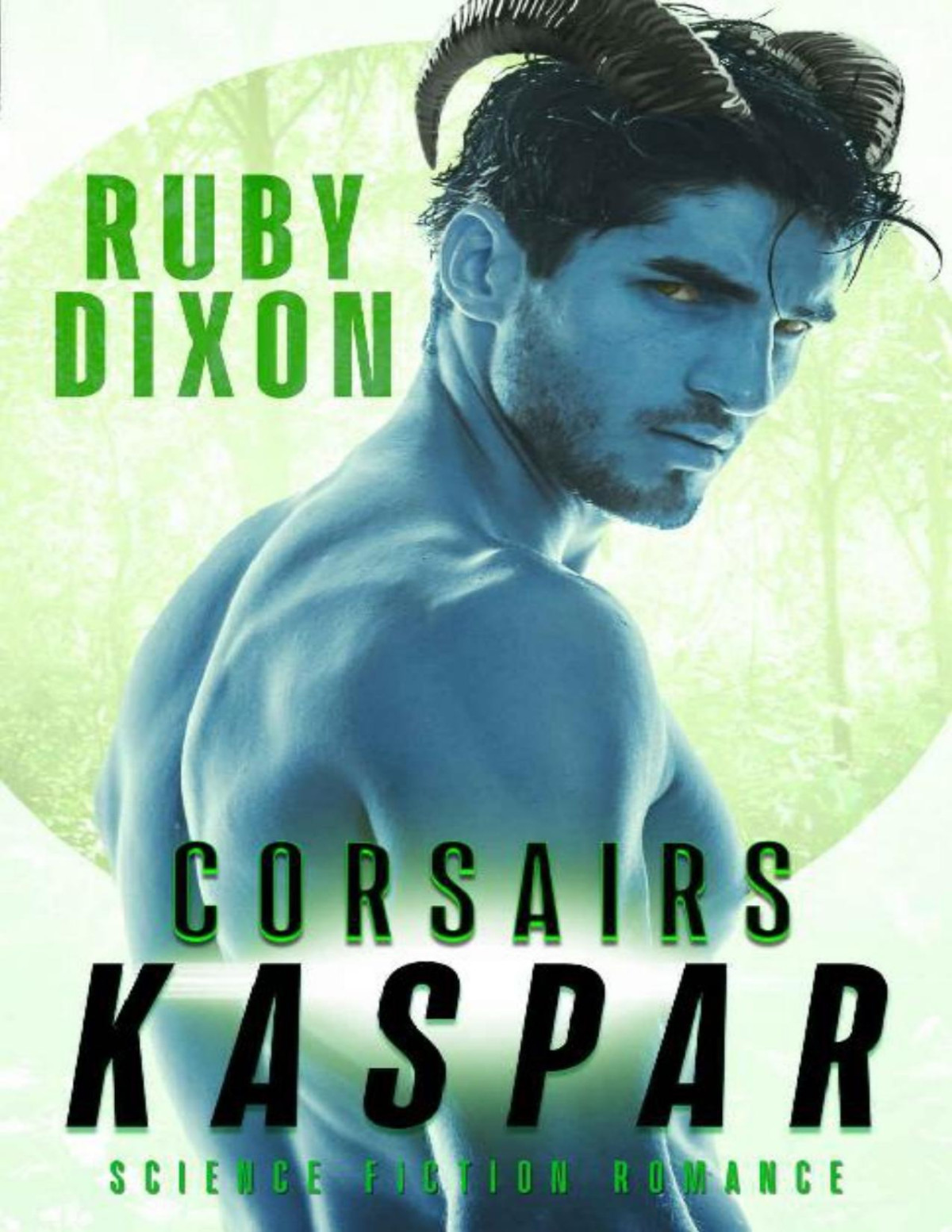 Corsairs Kaspar A Scifi Alien Romance Corsair Brothers Book 2 Ruby Dixon Dixon