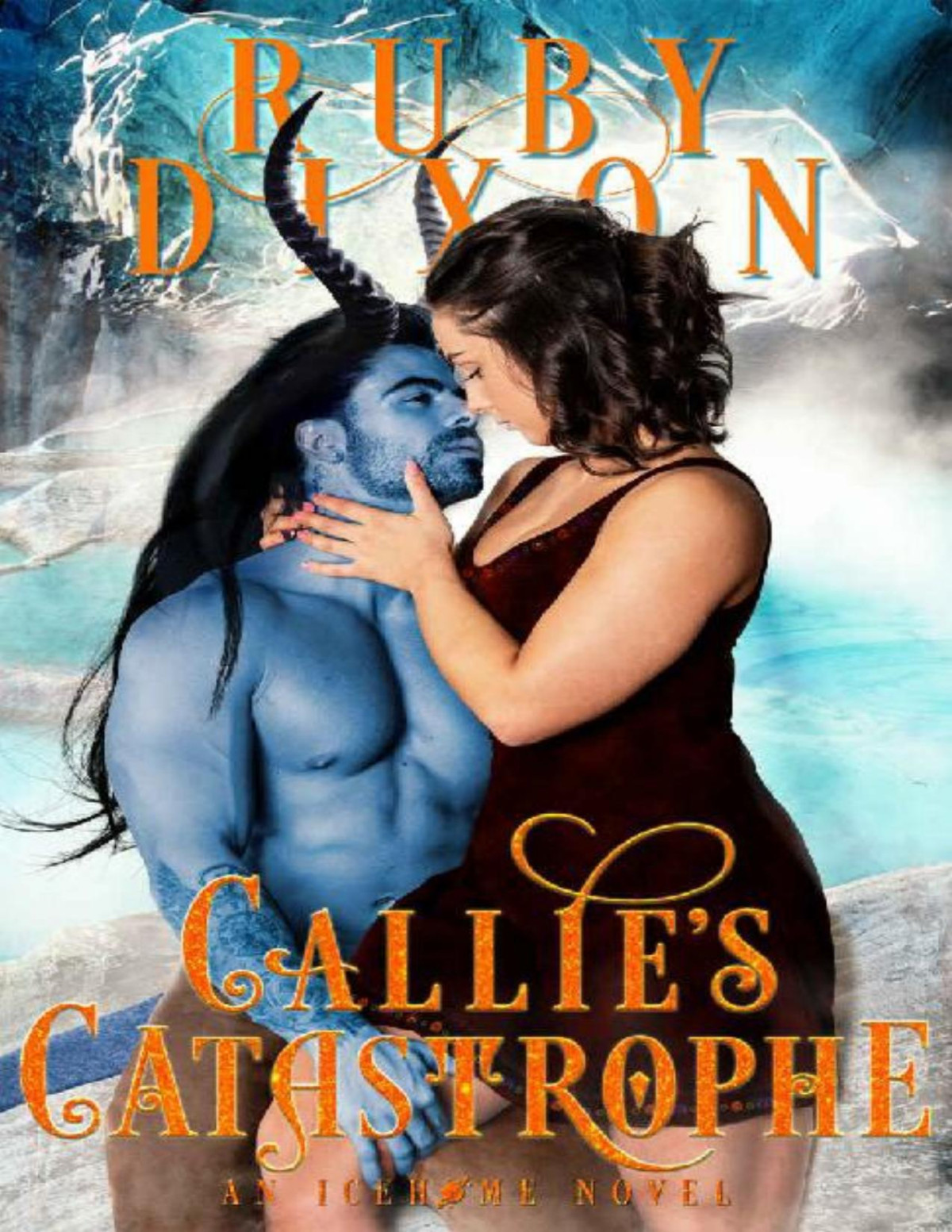 Callies Catastrophe A Scifi Alien Romance Icehome Book 9 Ruby Dixon Dixon