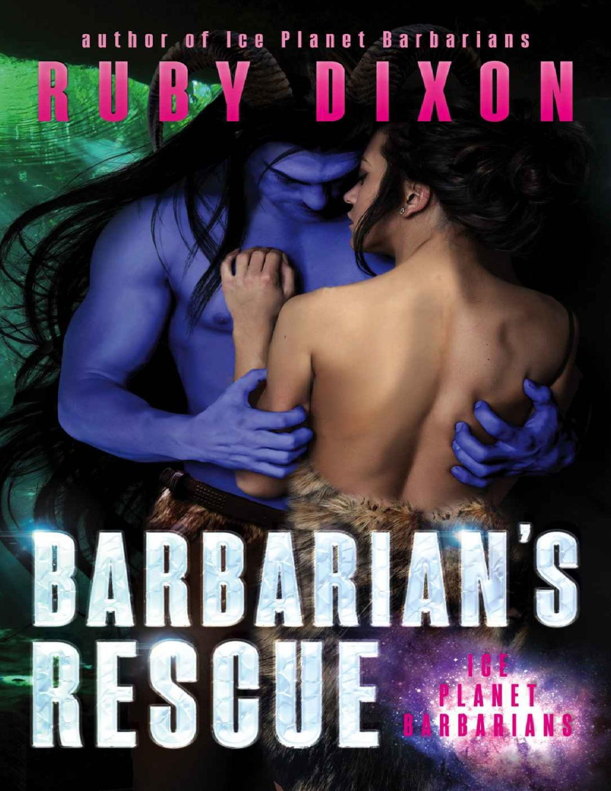 Barbarians Rescue A Scifi Alien Romance Ice Planet Barbarians Book 15 Ruby Dixon Dixon