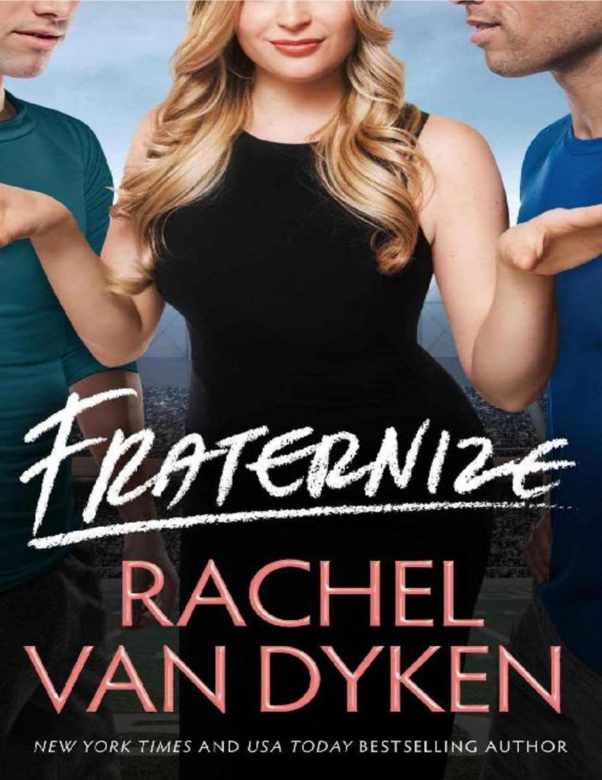 Fraternize Players Game Book 1 Rachel Van Dyken Van Dyken