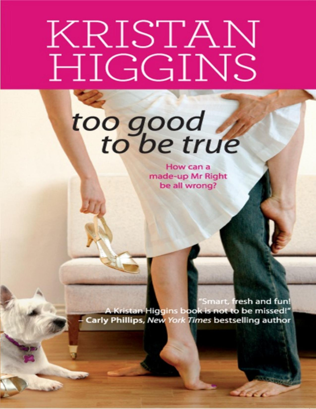Too Good To Be True Robyn Carr Higgins Kristan