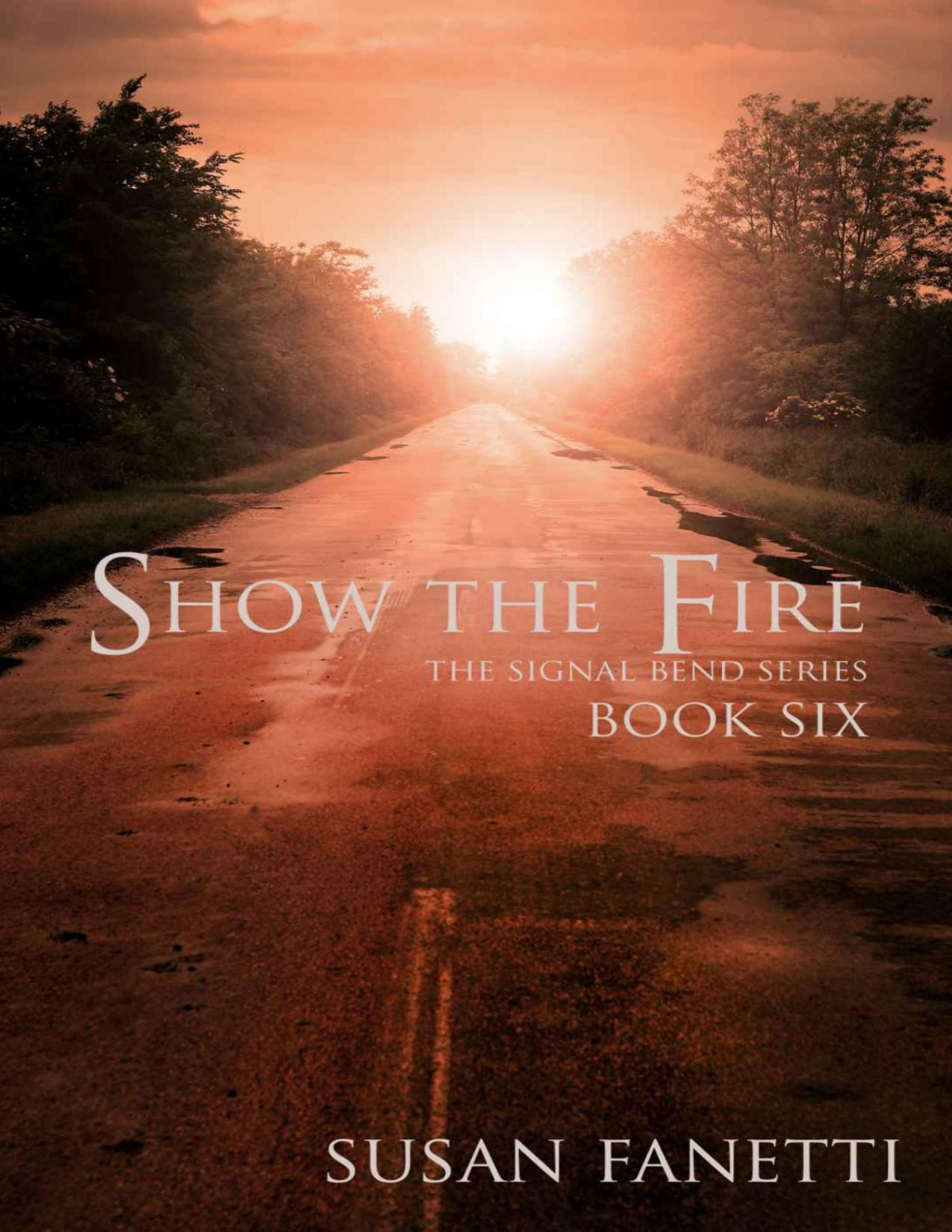 Show The Fire Signal Bend Series Susan Fanetti Fanetti Susan