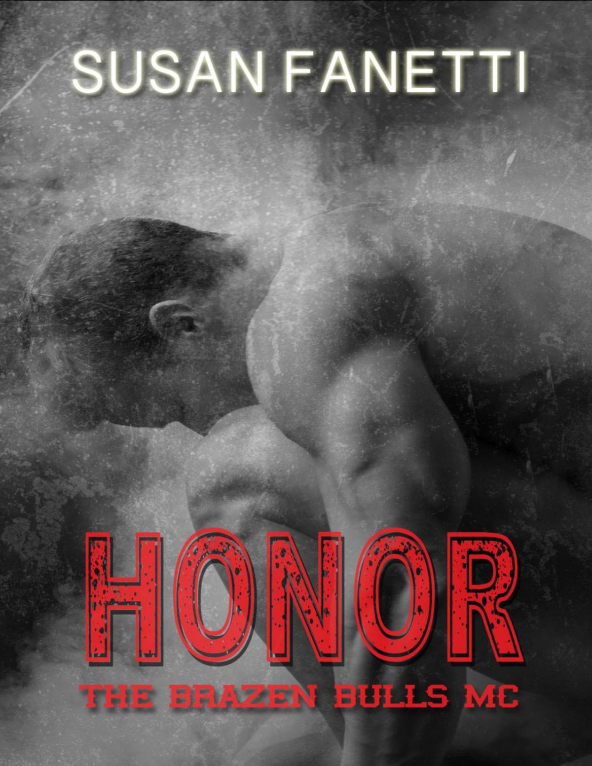 Honor The Brazen Bulls Mc 5 Susan Fanetti