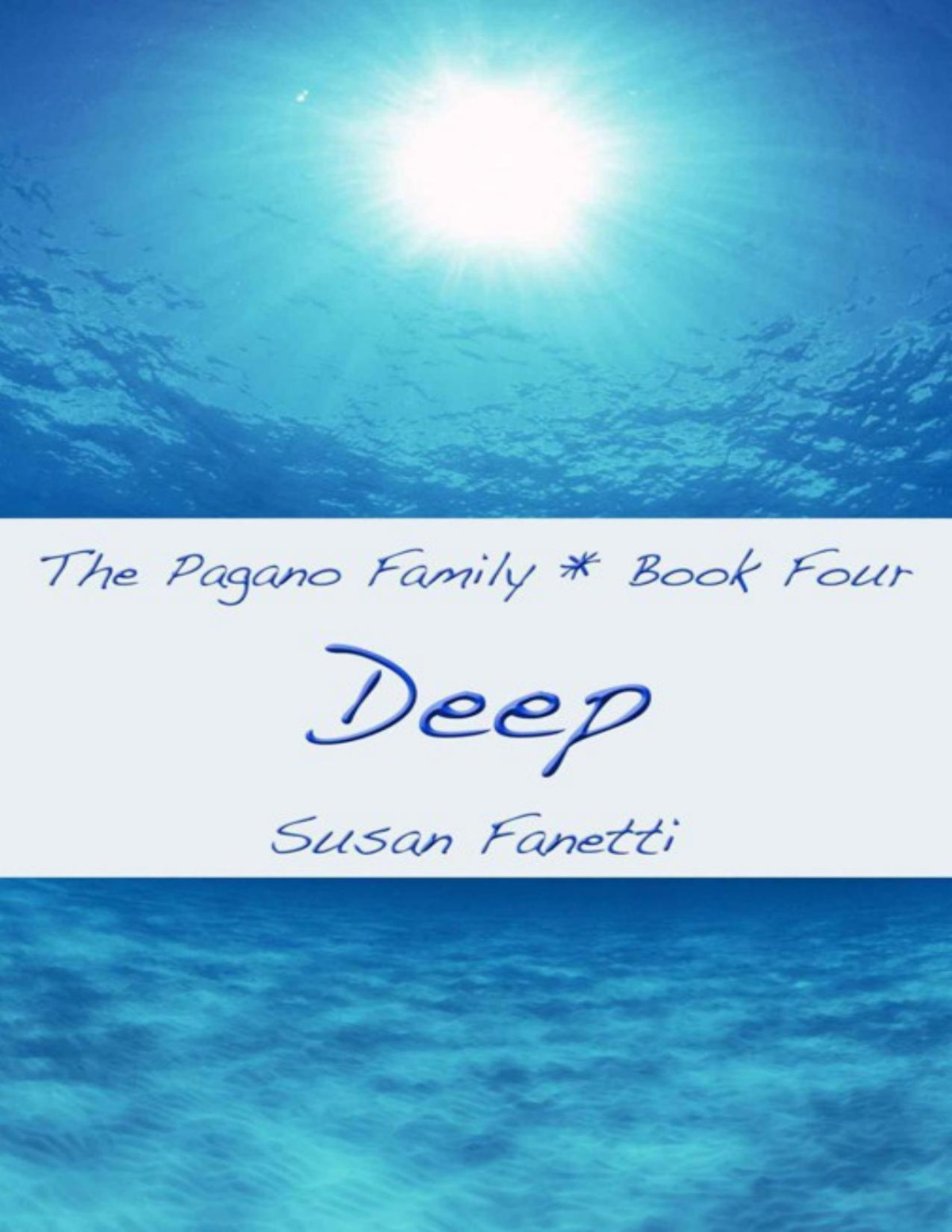 Deep The Pagano Family Book 4 Fanetti Susan Fanetti Susan
