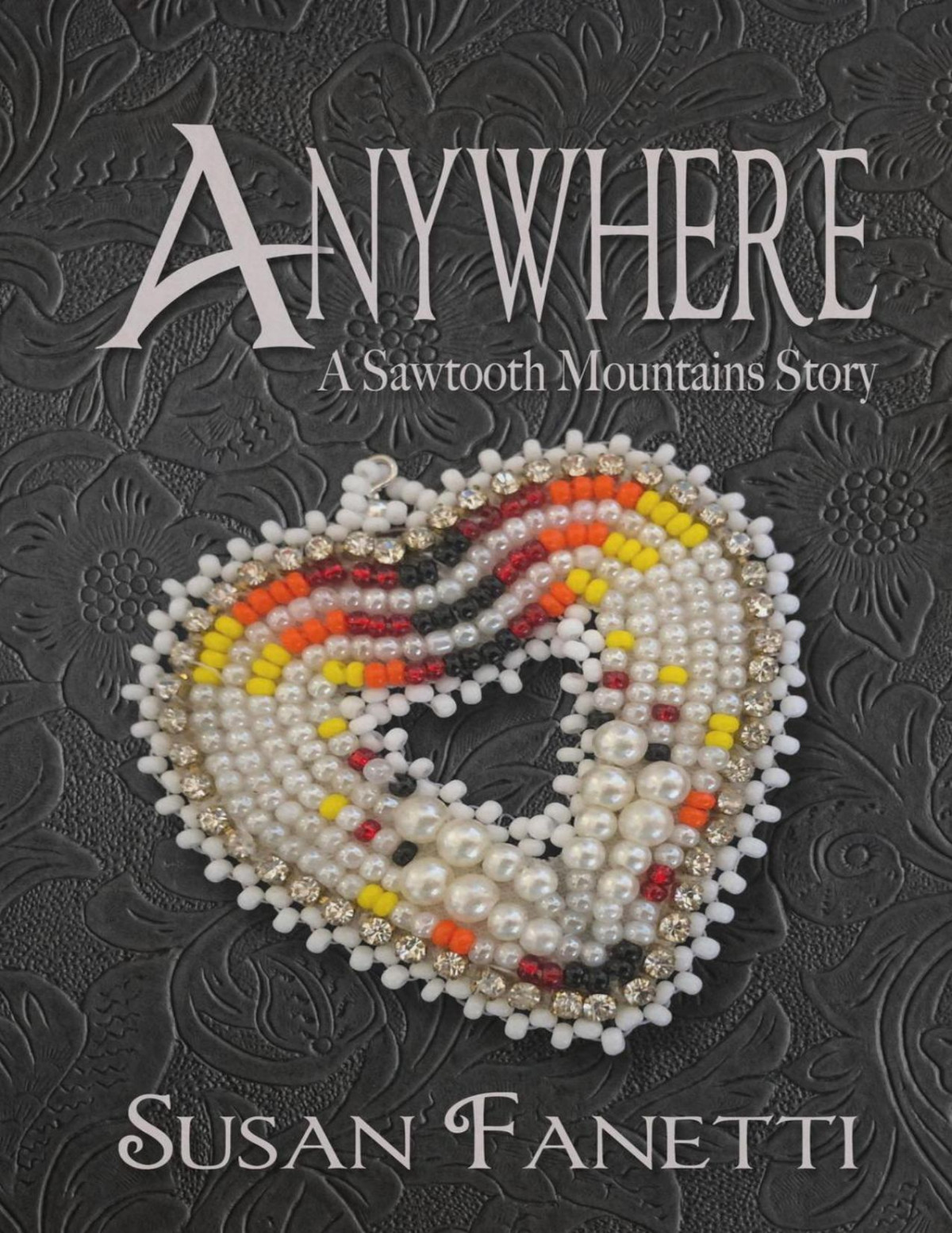 Anywhere Sawtooth Mountains Stories 3 Susan Fanetti