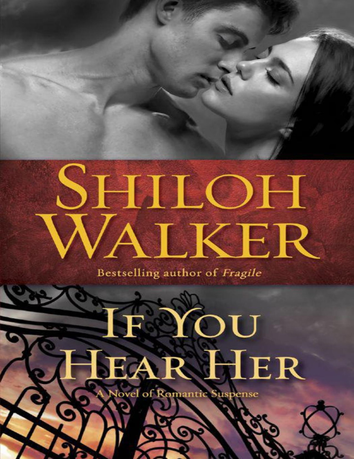 If You Hear Her A Novel Of Romantic Suspense Walker Shiloh Walker
