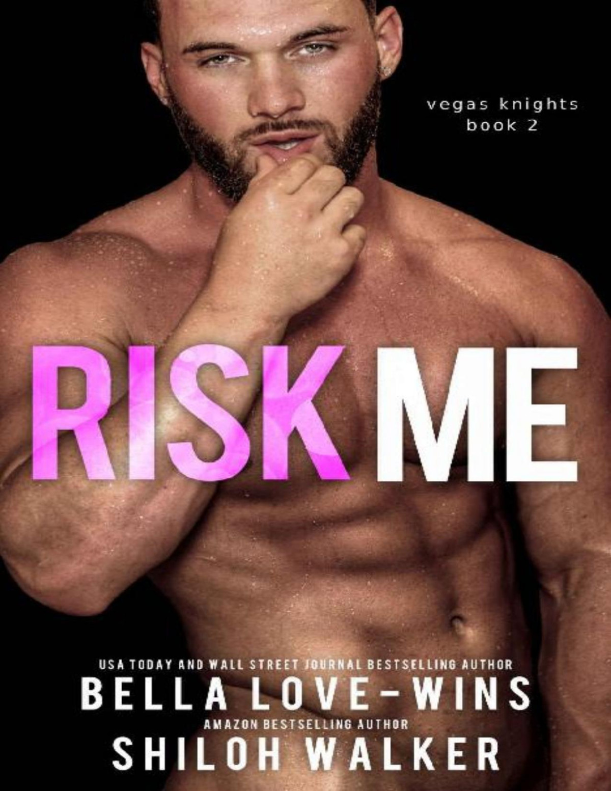 Risk Me Vegas Knights Book 2 Bella Lovewins Shiloh Walker Lovewins