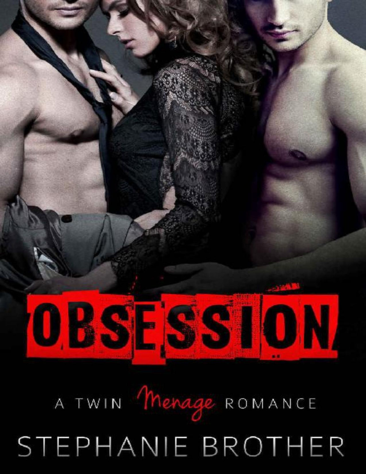 Obsession A Twin Menage Romance Stephanie Brother Brother Stephanie