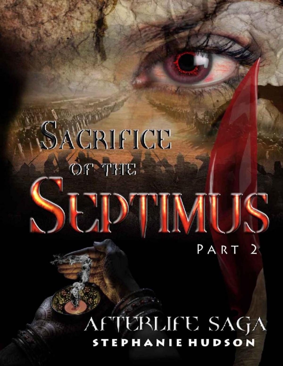 Sacrifice Of The Septimus Part 2 Afterlife Saga Book 7 Stephanie Hudson Hudson