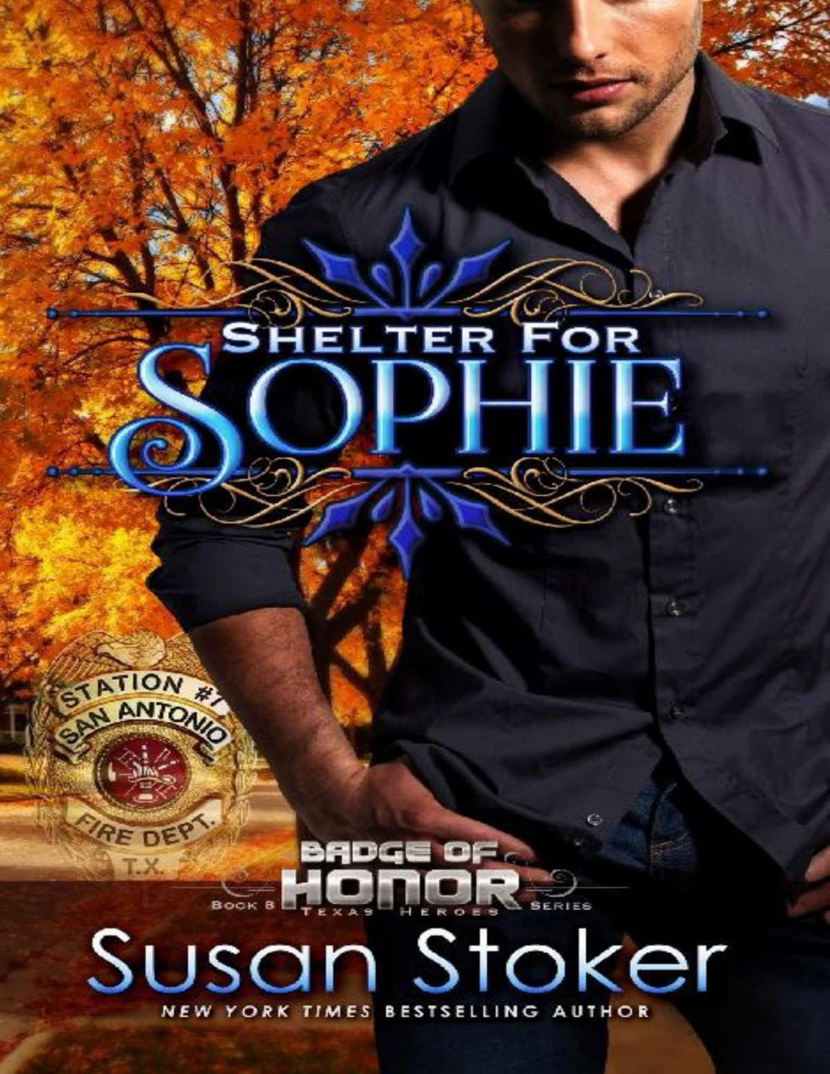 Shelter For Sophie Badge Of Honor Book 8 Susan Stoker Stoker