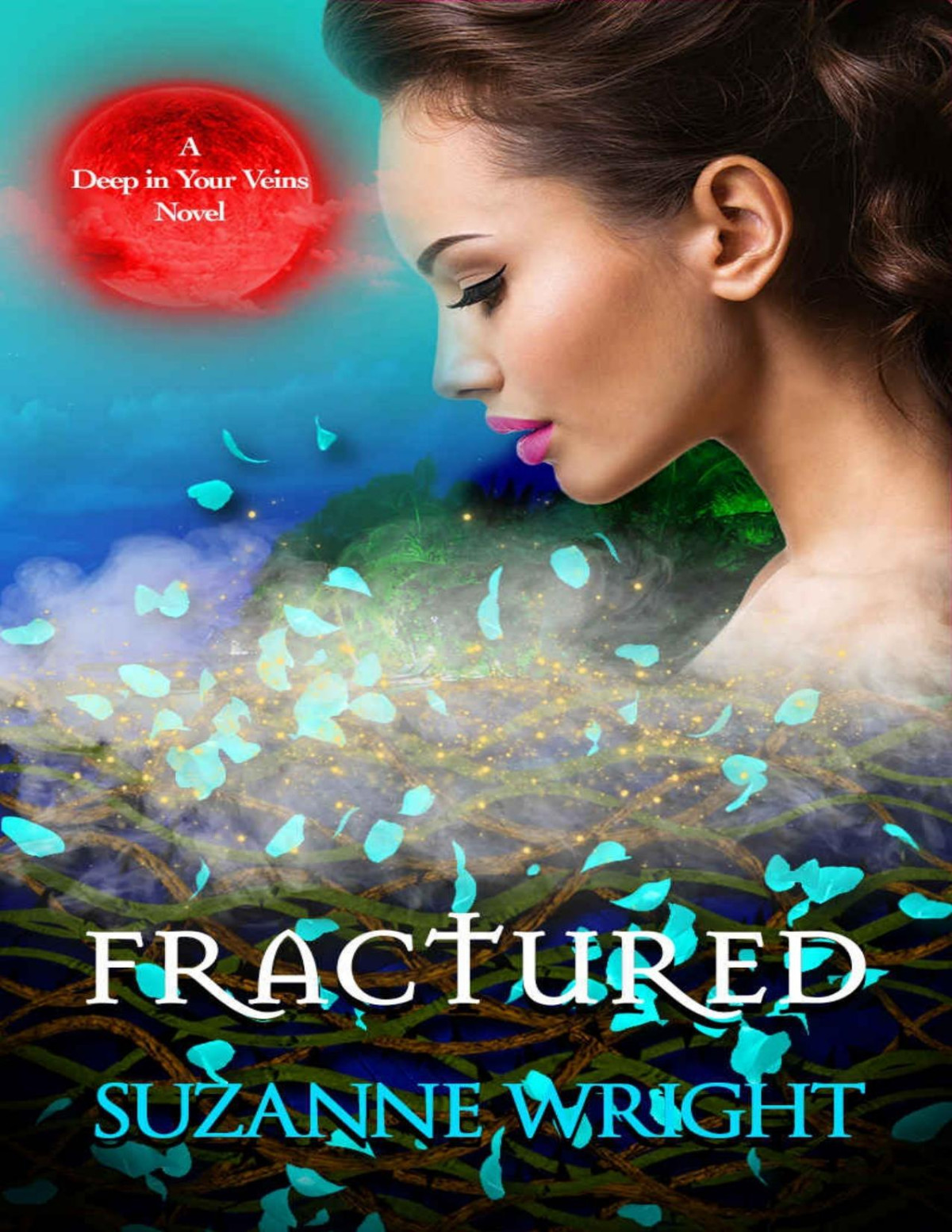 Fractured The Deep In Your Veins Series Book 5 Suzanne Wright Wright