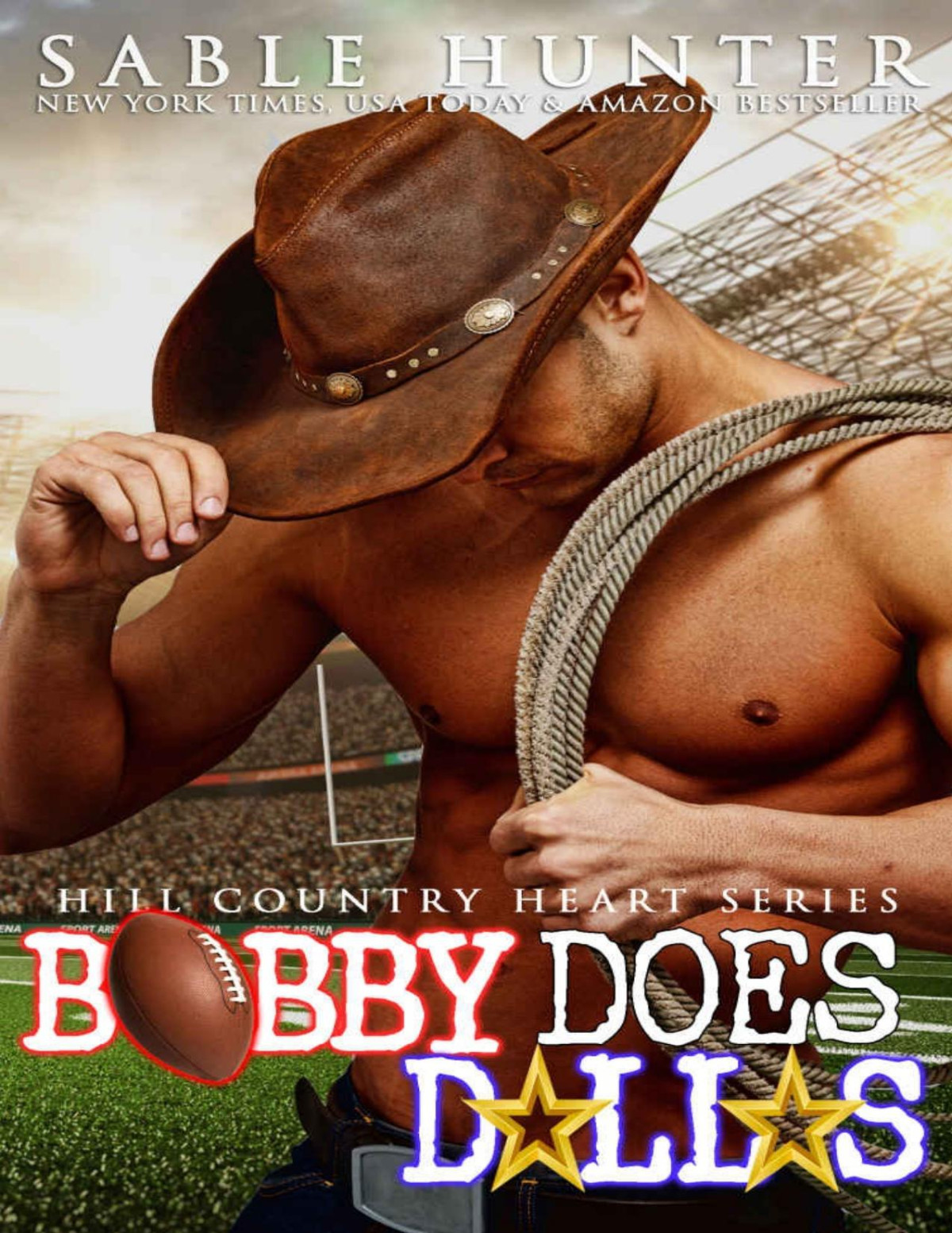 Bobby Does Dallas Hill Country Heart Book 3 Sable Hunter Hill Country Heart Series Hunter