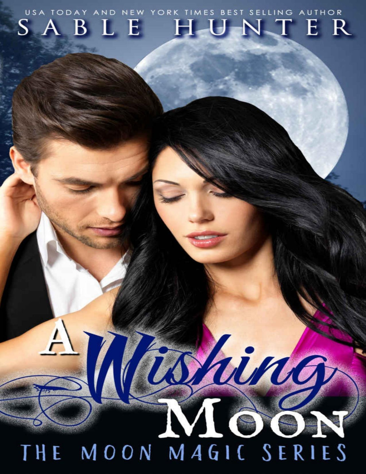 A Wishing Moon Moon Magic Sable Hunter Moon Magic Series Hunter