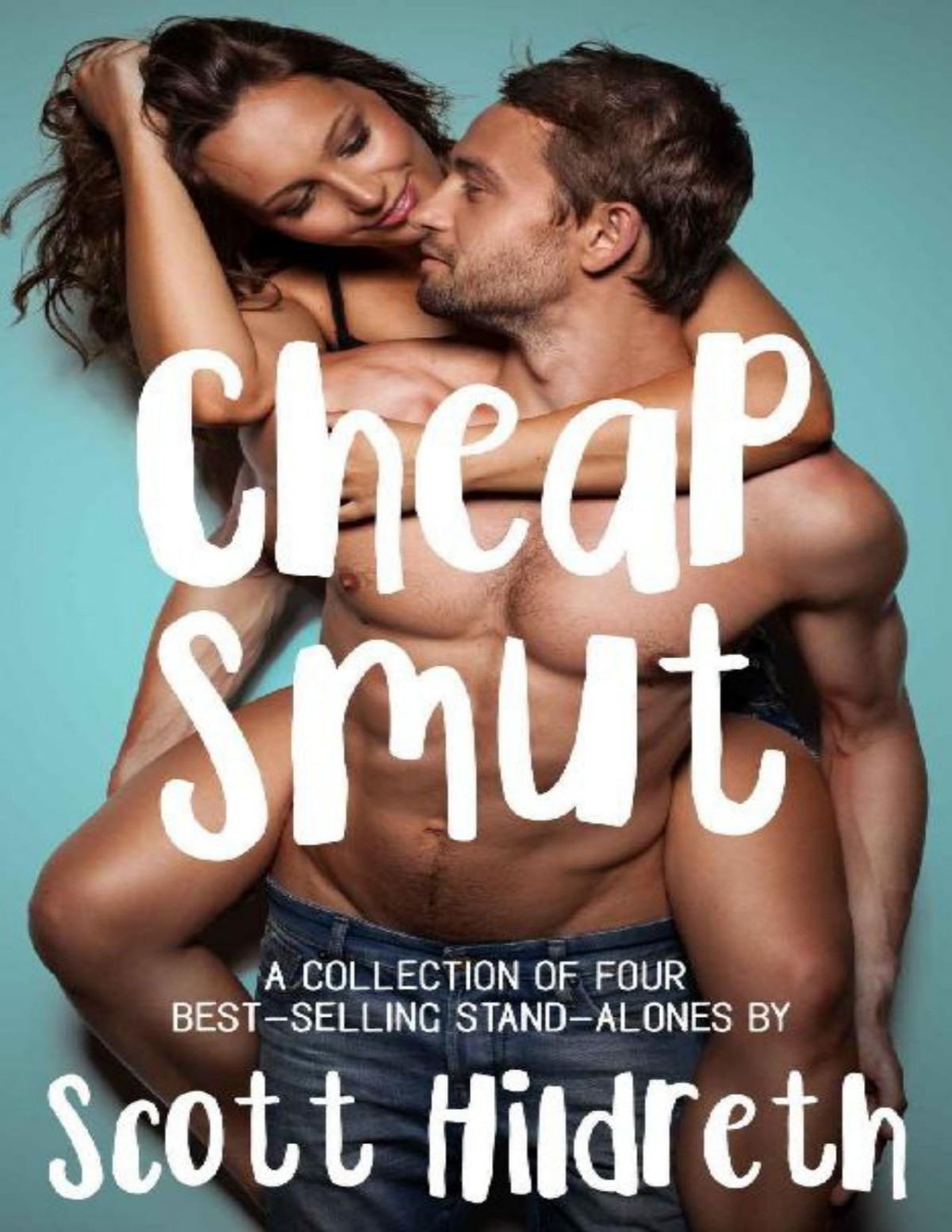 Cheap Smut Four Erotic Romance Novels Boxed Set Scott Hildreth Hildreth