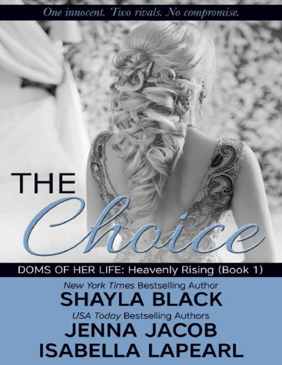 The Choice Doms Of Her Life Heavenly Rising Book 1 Shayla Black Jenna Jacob Isabella Lapearl Black