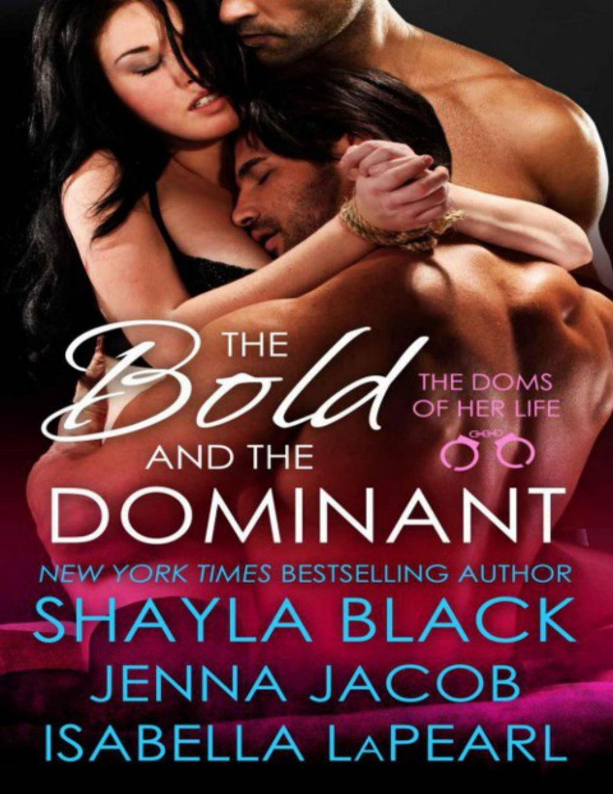 The Bold And The Dominant Shayla Black Jenna Jacob Isabella Lapearl Black