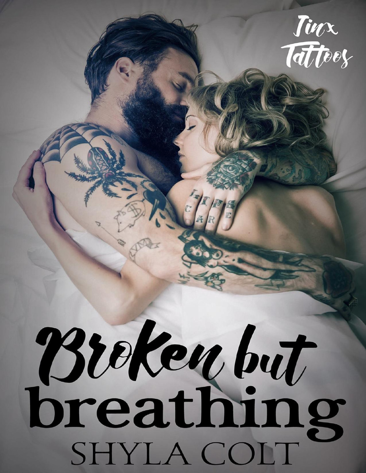 Broken But Breathing Jinx Tattoos Book 2 1st Edition Shyla Colt Colt