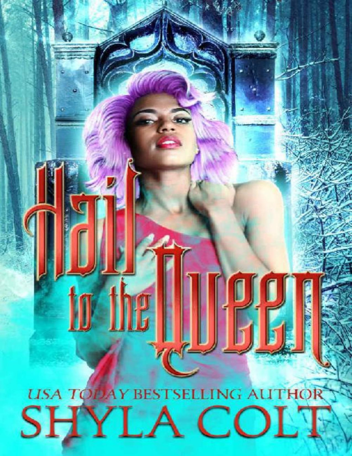Hail To The Queen Witch For Hire Book 2 1st Edition Shyla Colt Colt