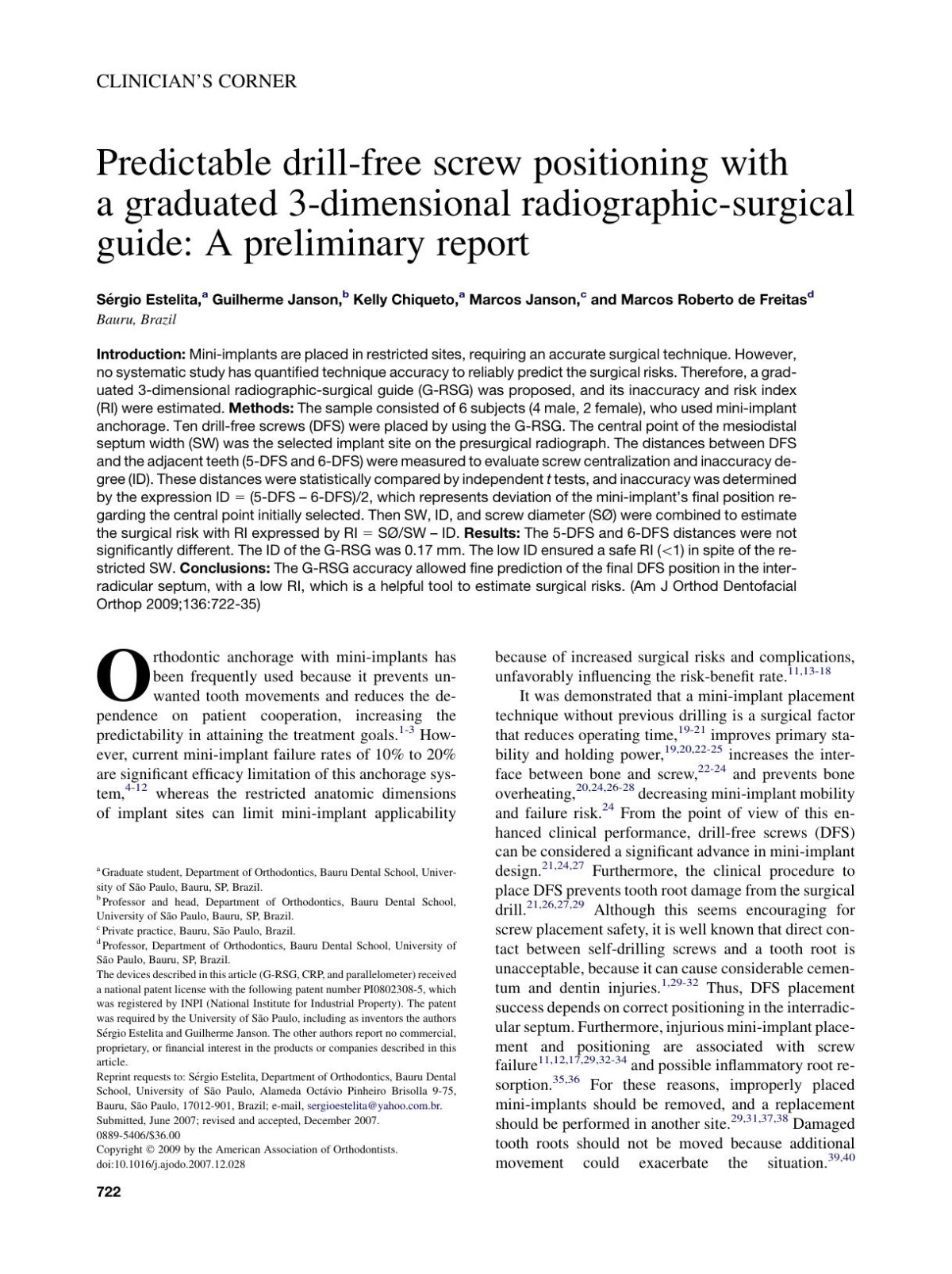 Predictable Drillfree Screw Positioning With A Graduated 3dimensional Radiographicsurgical Guide A Preliminary Report Sergio Estelita Guilherme Janson Kelly Chiqueto Marcos Janson Marcos Roberto De Freitas