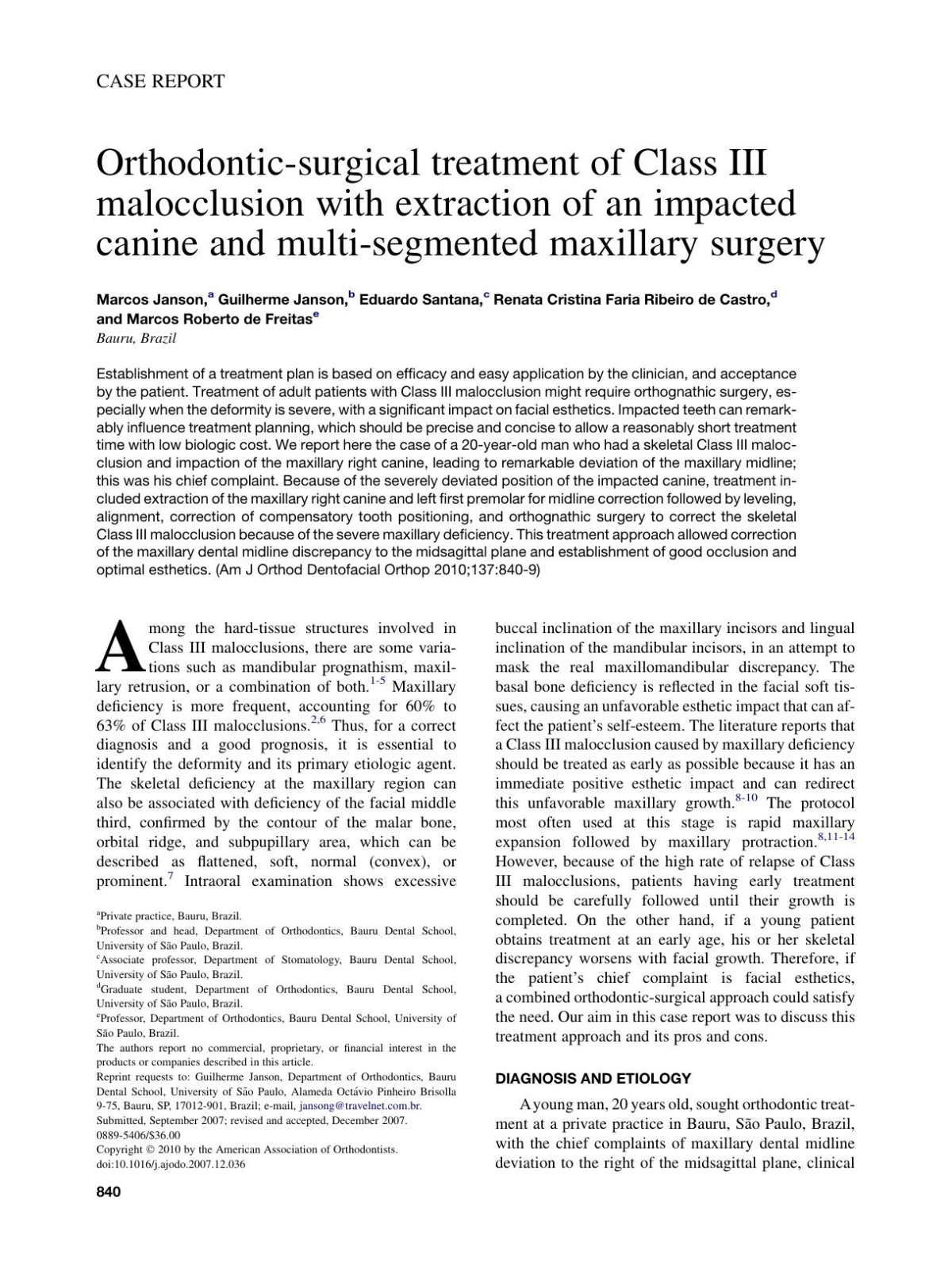 Orthodonticsurgical Treatment Of Class Iii Malocclusion With Extraction Of An Impacted Canine And Multisegmented Maxillary Surgery Marcos Janson Guilherme Janson Eduardo Santana Renata Cristina Faria Ribeiro De Castro Marcos Roberto De Freitas