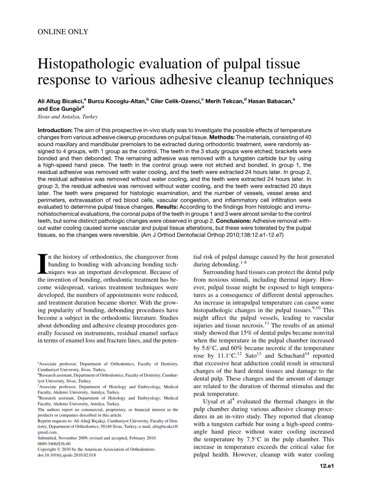 Histopathologic Evaluation Of Pulpal Tissue Response To Various Adhesive Cleanup Techniques Ali Altug Bicakci Burcu Kocoglualtan Ciler Celikozenci Merih Tekcan Hasan Babacan Ece Gungr
