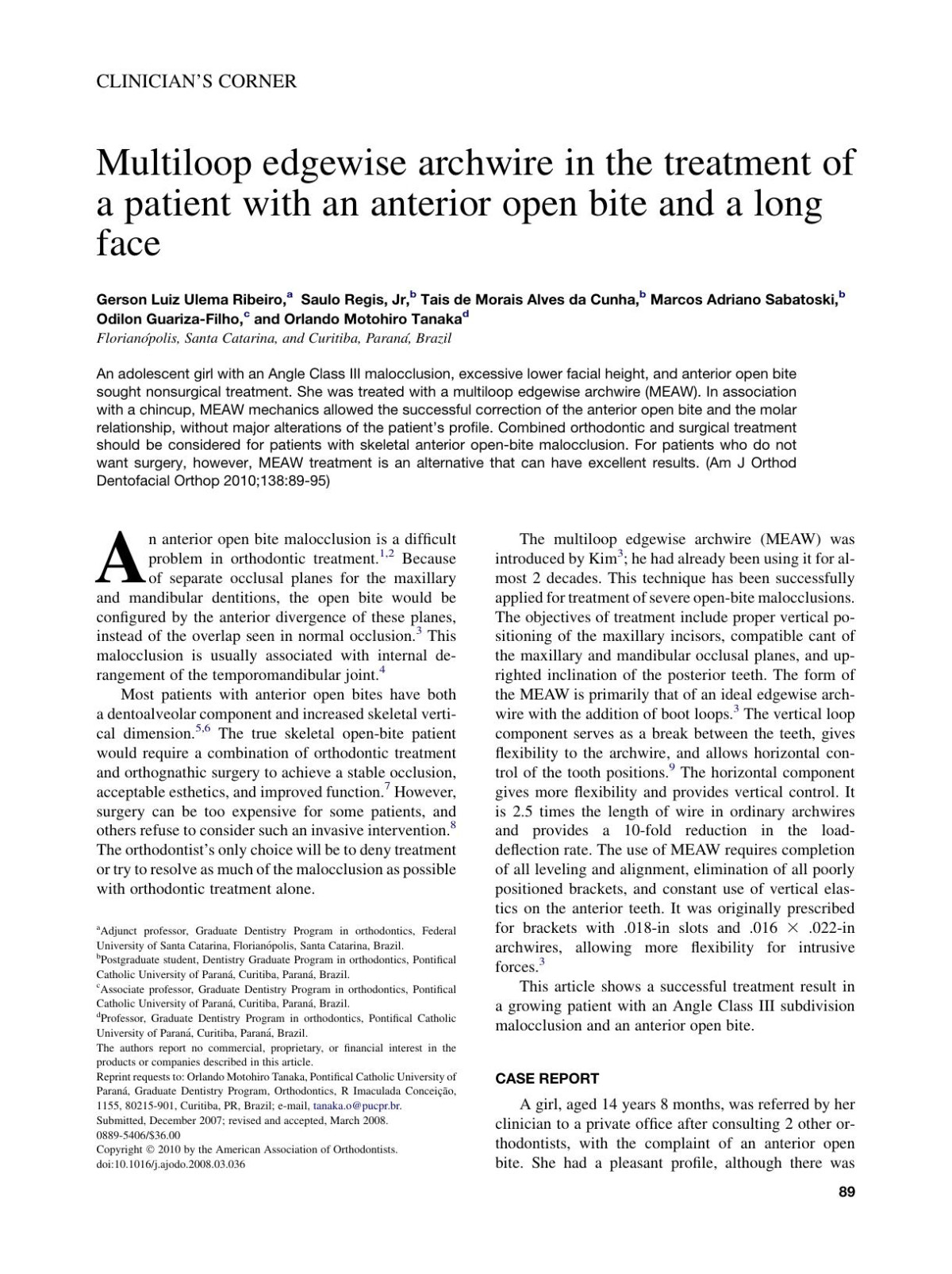 Multiloop Edgewise Archwire In The Treatment Of A Patient With An Anterior Open Bite And A Long Face Gerson Luiz Ulema Ribeiro Saulo Regis Jr Tais De Morais Alves Da Cunha Marcos Adriano Sabatoski Odilon Guarizafilho Orlando Motohiro Tanaka