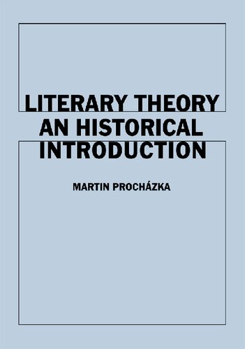 Literary Theory An Historical Introduction 1st Edition Procházka