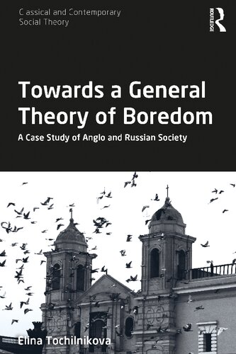 Towards A General Theory Of Boredom A Case Study Of Anglo And Russian Society Elina Tochilnikova