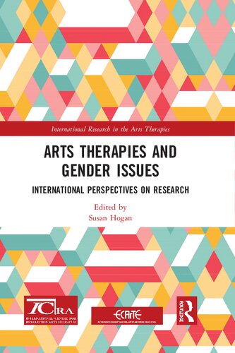 Arts Therapies And Gender Issues International Perspectives On Research Susan Hogan