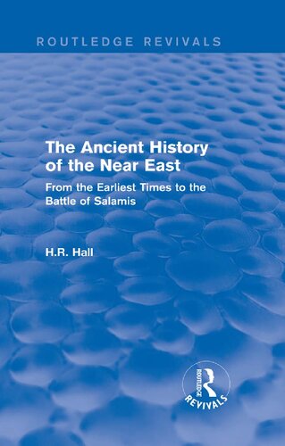 The Ancient History Of The Near East From The Earliest Times To The Battle Of Salamis Hr Hall