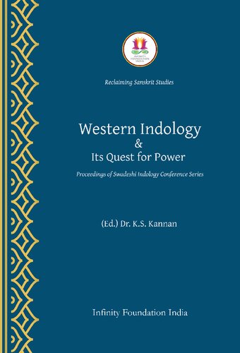Western Indology Its Quest For Power Proceedings Of Swadeshi Indology Conference Series Ed Dr K S Kannan