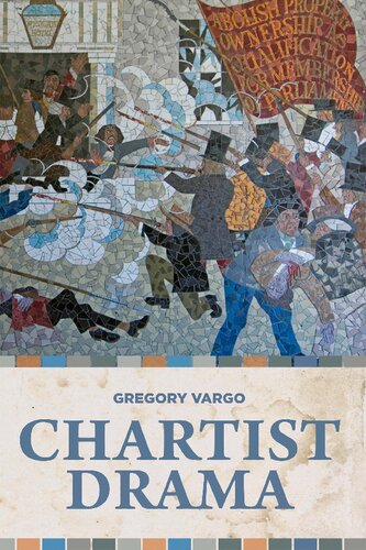 Chartist Drama 1st Edition Gregory Vargo