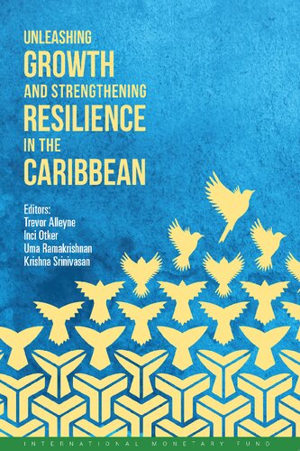 Unleashing Growth And Strengthening Resilience In The Caribbean Illustrated Krishna Srinivasan Authorinci Otker Authoruma Ramakrishnan Authortrevor Serge Coleridge Alleyne Author