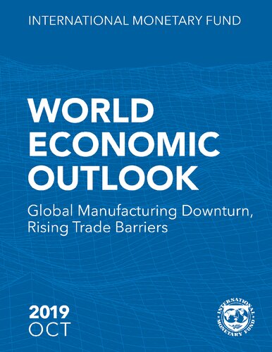 World Economic Outlook October 2019 October 2019 Global Manufacturing Downturn Rising Trade Barriers World Economic And Financial Surveys International Monetary Fund