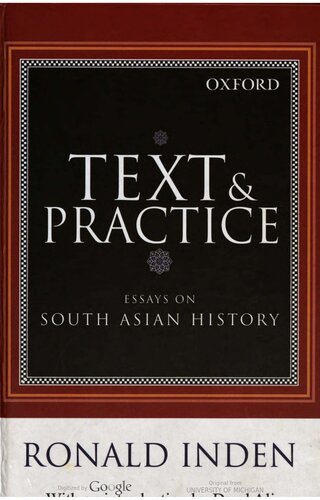 Text And Practice Essays On South Asian History Ronald B Inden