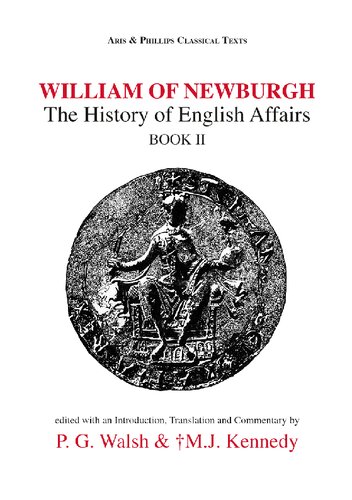 William Of Newburgh The History Of English Affairs Bk 2 Classical Texts The History Of English Affairs Book Ii Aris Phillips Classical Texts Peter Walsh