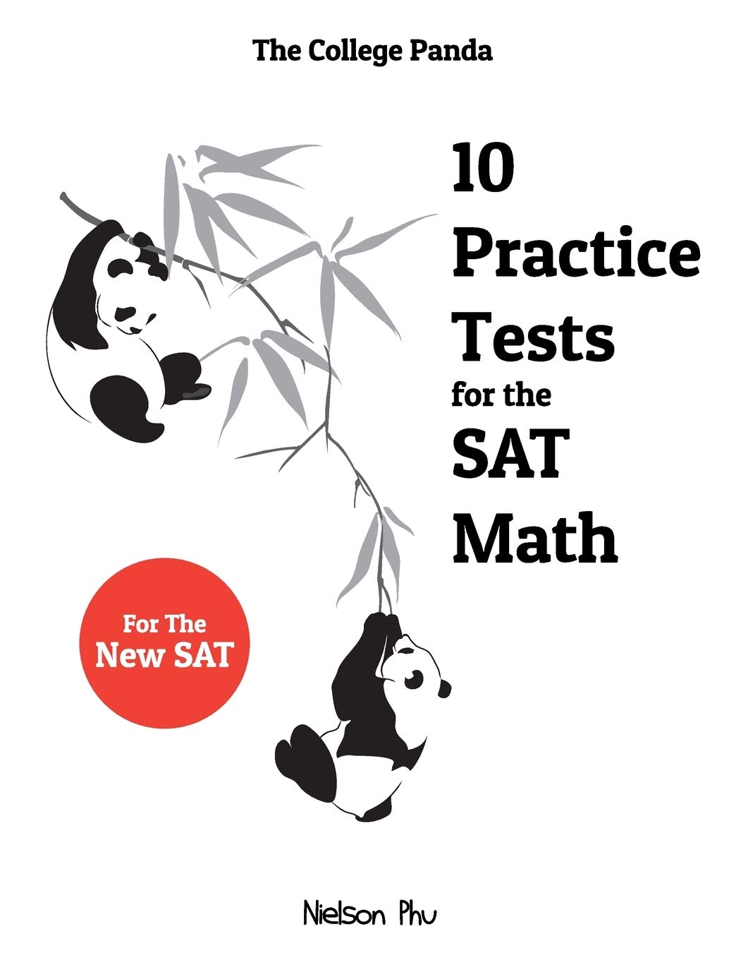 The College Pandas 10 Practice Tests For The Sat Math 1st Edition Nielson Phu
