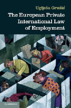 The European Private International Law Of Employment Ugljea Grui