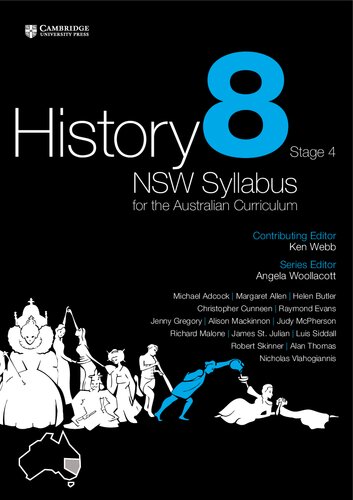 History Nsw Syllabus For The Australian Curriculum Year 8 Stage 4 Student Angela Woollacott