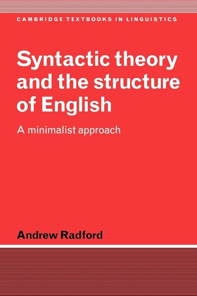 Syntactic Theory And The Structure Of English A Minimalist Approach Andrew Radford
