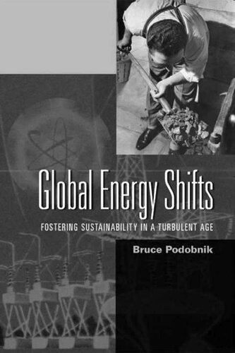 Global Energy Shifts Fostering Sustainability In A Turbulent Age Illustrated Bruce Podobnik