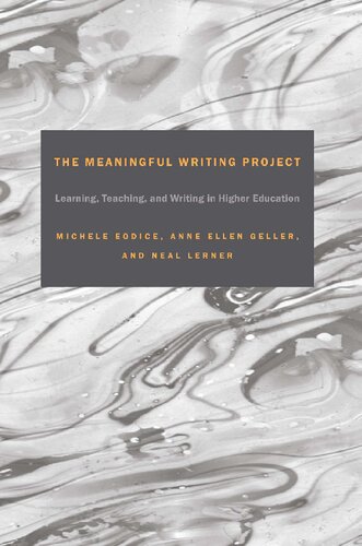The Meaningful Writing Project Learning Teaching And Writing In Higher Education Michele Eodice