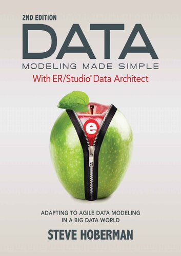 Data Modeling Made Simple With Embarcadero Erstudio Data Architect Adapting To Agile Data Modeling In A Big Data World 2nd Edition Steve Hoberman