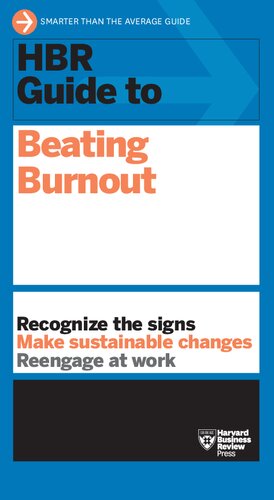 Hbr Guide To Beating Burnout Harvard Business Review Press