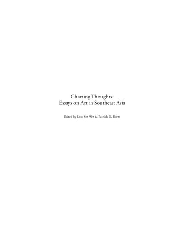 Charting Thoughts Essays On Art In Southeast Asia Low Sze Wee Patrick D Flores