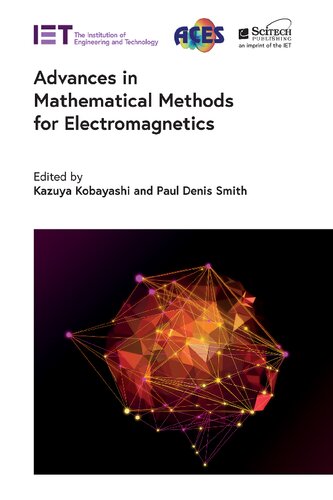 Advances In Mathematical Methods For Electromagnetics Electromagnetic Waves Kazuya Kobayashi Editor