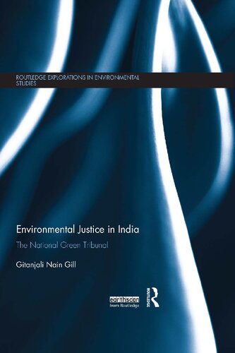 Environmental Justice In India The National Green Tribunal Gitanjali Nain Gill