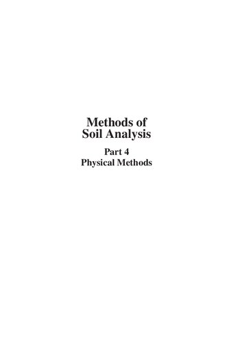 Methods Of Soil Analysis Part 4 Physical Methods 1st Edition Gaylon S Campbell G Clarke Topp J H Dane