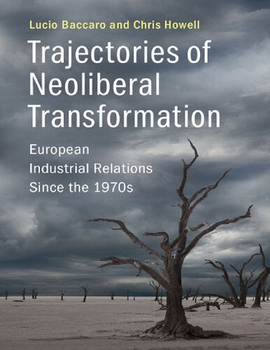 Trajectories Of Neoliberalism Transformation Lucio Baccaro Chris Howell